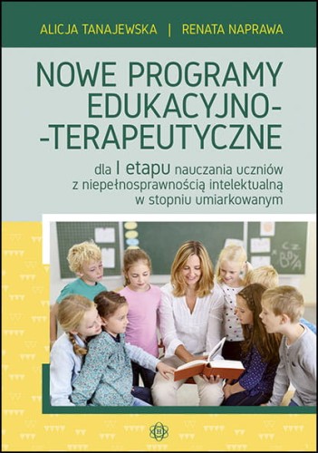 Okładka książki Nowe programy edukacyjno-terapeutyczne HARMONIA przeznaczona dla uczniów z umiarkowaną niepełnosprawnością intelektualną
