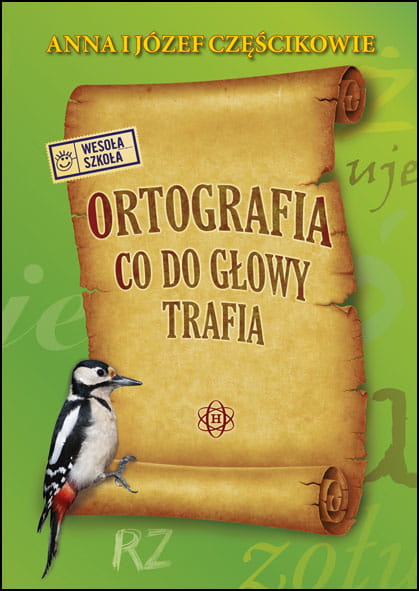 Okładka książki Ortografia, co do głowy trafia wydawnictwa HARMONIA z zabawnymi ilustracjami i zasadami ortografii
