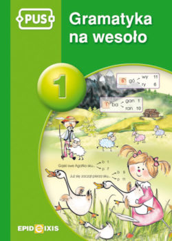 Okładka książki PUS Gramatyka na wesoło 1 z ćwiczeniami polskiej gramatyki dla dzieci wydawnictwa EPIDEIXIS