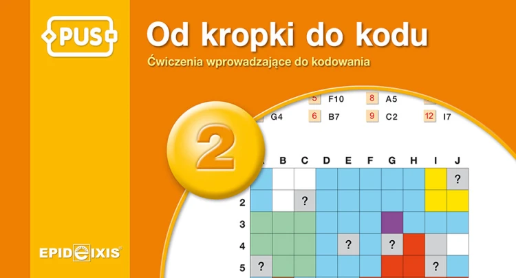 Książeczka Od kropki do kodu 2 EPIDEIXIS przedstawiająca zadania z kodowania i logicznego myślenia dla dzieci