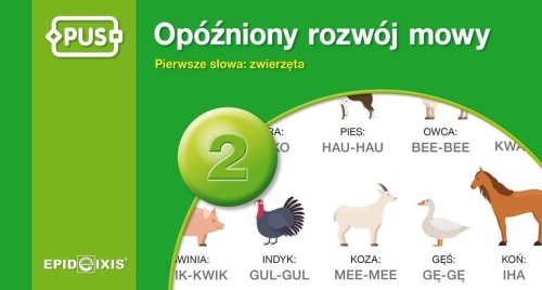Okładka książki do nauki mowy PUS Opóźniony rozwój mowy 2 – Pierwsze słowa: zwierzęta od EPIDEIXIS z ćwiczeniami logopedycznymi