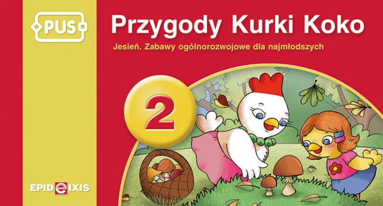 Okładka książki PUS Przygody Kurki Koko 2. Jesień z ćwiczeniami orientacji przestrzennej dla przedszkolaków wydawnictwa EPIDEIXIS
