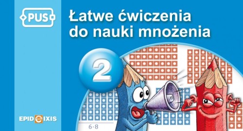 Okładka książki edukacyjnej PUS Łatwe ćwiczenia do nauki mnożenia 2 od wydawnictwa EPIDEIXIS