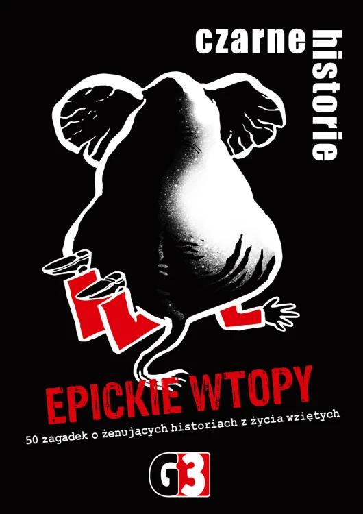 Czarne historie Epickie wtopy G3 – zestaw zagadek do wspólnego rozwiązywania