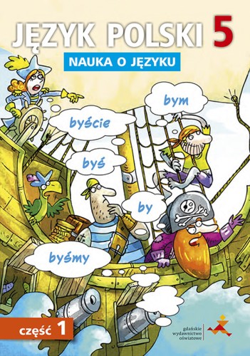 Zeszyt ćwiczeń Język polski 5 część 1 z GDAŃSKIE WYDAWNICTWO OŚWIATOWE w formacie 235x165x1 mm