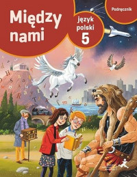 Okładka podręcznika Między nami 5 dla klasy 5 szkoły podstawowej wydanego przez GDAŃSKIE WYDAWNICTWO OŚWIATOWE
