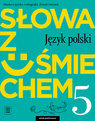Zeszyt ćwiczeń Słowa z uśmiechem 5 wydawnictwa WSIP DOTACJA – okładka i fragmenty zadań języka polskiego dla klasy 5