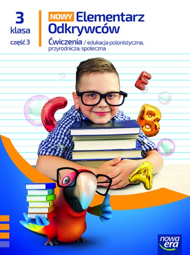 Elementarz Odkrywców klasa 3 część 3 zeszyt ćwiczeń Nowa Era w miękkiej okładce o formacie 275x205x1 mm