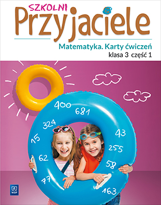 Komplet kart ćwiczeń Szkolni Przyjaciele do matematyki klasy 3 wydawnictwa WSIP DOTACJA, format 275x205x3 mm