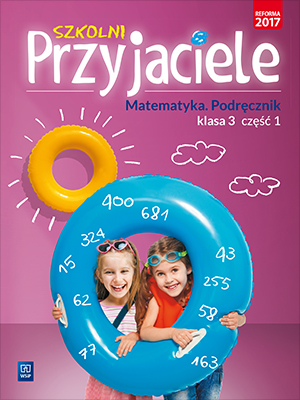 Okładka podręcznika matematycznego Szkolni przyjaciele klasa 3 część 1 wydawnictwa WSIP DOTACJA