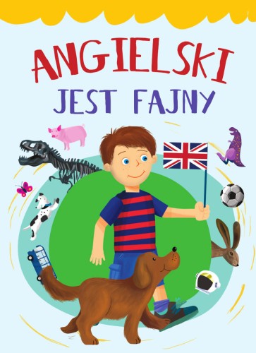 Okładka książki "Angielski jest fajny" wydawnictwa SBM z ilustracją bohaterów Toma i psa Ace’a