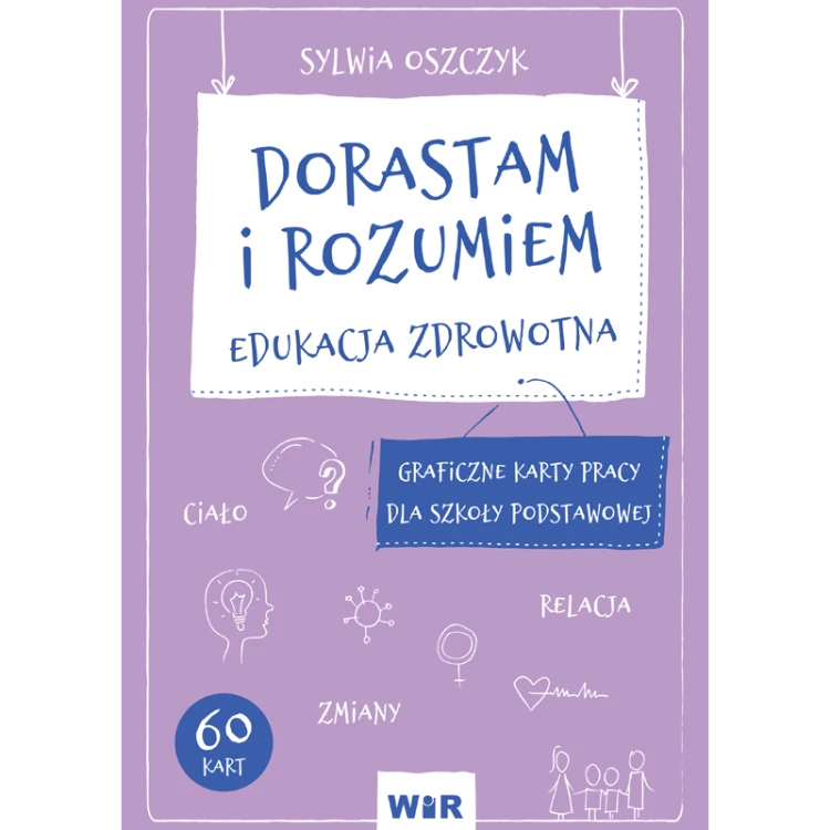 Edukacyjne karty pracy Dorastam i rozumiem Wir (T) dla szkół podstawowych