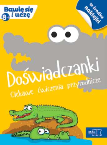 Karty pracy Doświadczanki wydawnictwa MAC Edukacja, pokazujące strony z ćwiczeniami przyrodniczymi dla dzieci od 8 lat