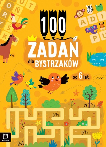 Okładka książki 100 zadań dla bystrzaków od 6 lat wydawnictwa AKSJOMAT z kolorowymi łamigłówkami