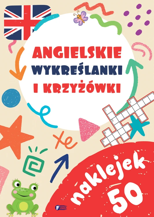 Książka Angielskie wykreślanki i krzyżówki Fenix z 50 naklejkami i 32 stronami w formacie 276x196x1 mm