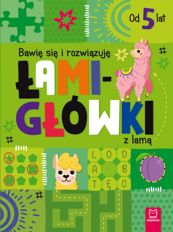 Łamigłówki z lamą AKSJOMAT, książka z zadaniami logicznymi i matematycznymi dla dzieci 5+