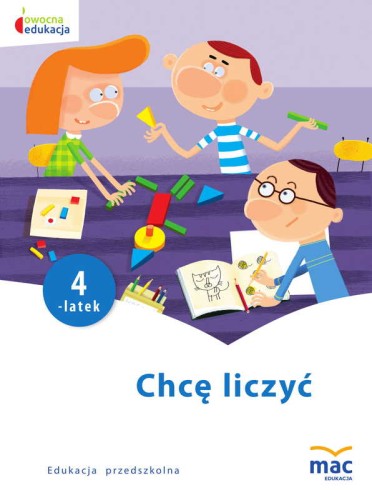 Karty pracy dla przedszkolaków Owocna Edukacja Chcę liczyć – widok okładki i ilustracji MAC PODRĘCZNIKI