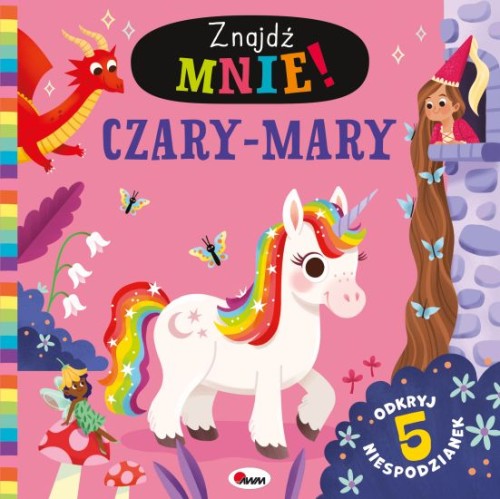 Okładka książki Czary-mary. Znajdź mnie! z ilustracjami jednorożców i smoków, AWM