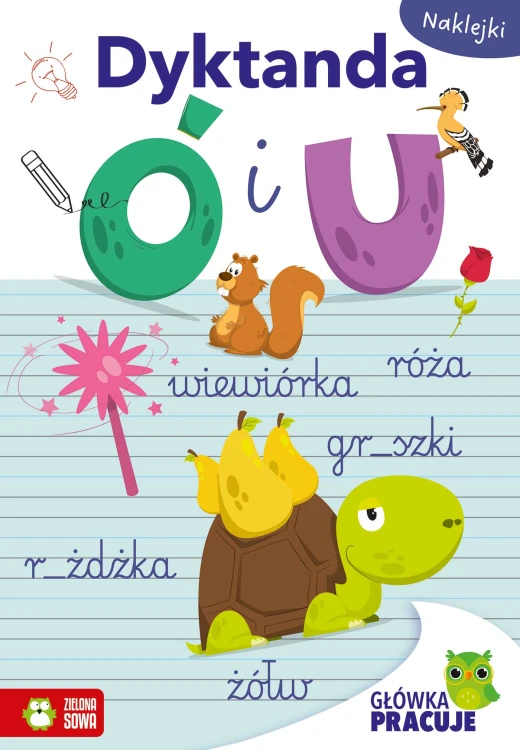 Zeszyt edukacyjny Główka pracuje. Dyktanda Ó i U z naklejkami od wydawnictwa ZIELONA SOWA, widok okładki