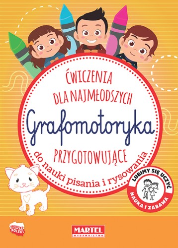 Okładka książki Grafomotoryka z ćwiczeniami rozwijającymi małą motorykę i przygotowującymi do nauki pisania Martel