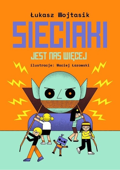 Okładka książki edukacyjno-przygodowej Sieciaki z wydawnictwa Muchomor przedstawiająca bohaterów i tytuł