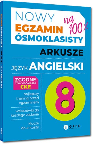 Okładka książki Egzamin ósmoklasisty język angielski z arkuszami i odpowiedziami GREG na lata 2024–2026