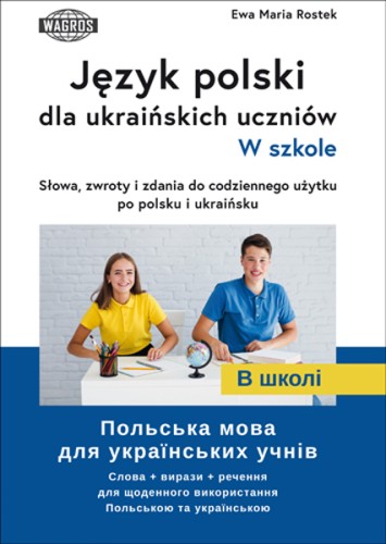 Okładka książki Język polski dla ukraińskich uczniów wydawnictwa WAGROS z tłumaczeniami na język ukraiński