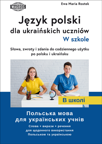 Okładka książki Język polski dla ukraińskich uczniów wydawnictwa WAGROS z tłumaczeniami na język ukraiński