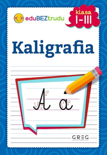 Książeczka Kaligrafia dla klas 1–3 GREG pokazująca stronę z ćwiczeniami liter i szlaczków