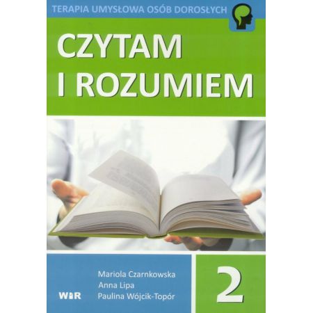 Okładka książki Czytam i rozumiem część 2 wydawnictwa WIR, ćwiczenia dla dorosłych z zaburzeniami językowymi i poznawczymi