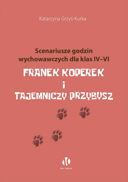 Okładka scenariuszy godzin wychowawczych dla klas 4-6 Moc Media inspirowanych książką Franek Koperek i tajemniczy przybysz