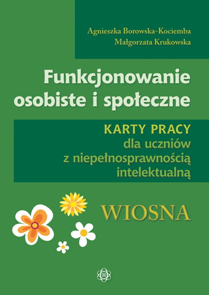 Okładka kart pracy Funkcjonowanie osobiste i społeczne Wiosna dla uczniów z niepełnosprawnością intelektualną z serii Harmonia podręczniki