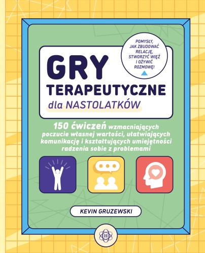 Okładka książki Gry terapeutyczne dla nastolatków wydawnictwa Harmonia podręczniki przedstawiająca 150 ćwiczeń terapeutycznych dla młodzieży