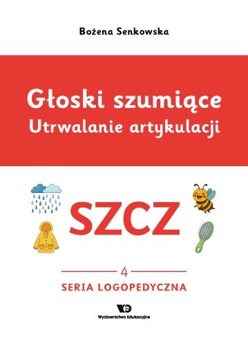 Głoski szumiące. Głoska SZCZ, książka z ćwiczeniami logopedycznymi dla dzieci