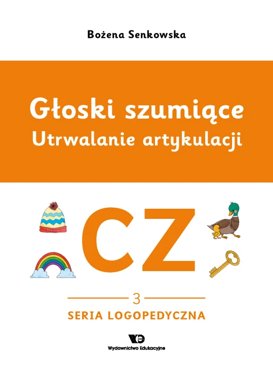 Zeszyt logopedyczny Głoski szumiące. Głoska CZ – zeszyt 3, Wydawnictwo Edukacyjne