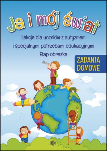 Ja i mój świat 1. Zadania domowe HARMONIA – okładka kart pracy dla uczniów ze specjalnymi potrzebami edukacyjnymi