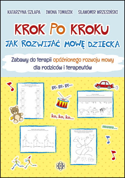 Okładka książki Krok po kroku. Jak rozwijać mowę dziecka wydawnictwa Harmonia podręczniki w formacie 293x205 mm