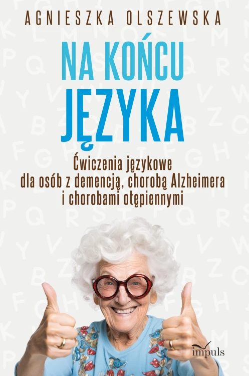Książka Na końcu języka IMPULS do ćwiczeń językowych dla osób z demencją
