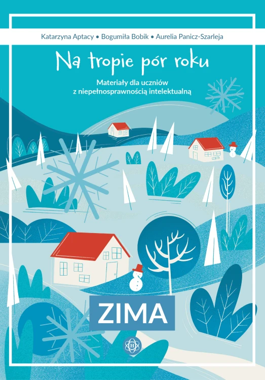 Na tropie pór roku. Zima, karty pracy o zimowych tematach dla uczniów