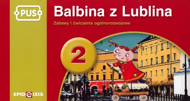 Balbina z Lublina 2 EPIDEIXIS – książeczka PUS z zabawami i ćwiczeniami dla przedszkolaków