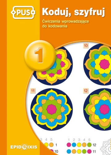 Książeczka Koduj, szyfruj 1 z serii do nauki kodowania i logicznego myślenia dla dzieci EPIDEIXIS