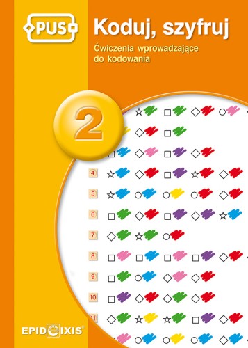 Książeczka Koduj, szyfruj 2 EPIDEIXIS – ćwiczenia wprowadzające do kodowania dla dzieci klas I-III, widok okładki