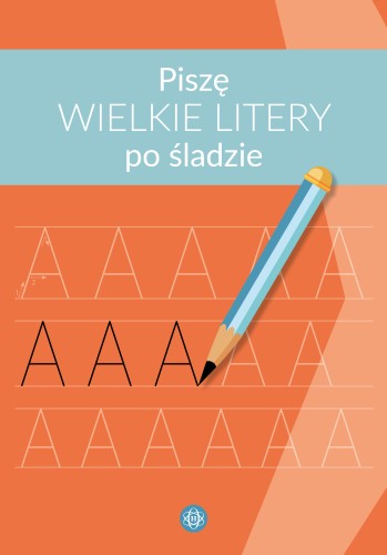 Okładka zeszytu "Piszę wielkie litery po śladzie" od Harmonia podręczniki, prezentująca ćwiczenia grafomotoryczne dla dzieci