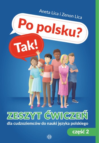 Zeszyt ćwiczeń Po polsku? Tak! Część 2 wydawnictwa Harmonia podręczniki z atrakcyjną okładką i ilustracjami