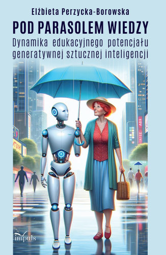 Książka o sztucznej inteligencji w edukacji, Pod parasolem wiedzy, wydawnictwo IMPULS