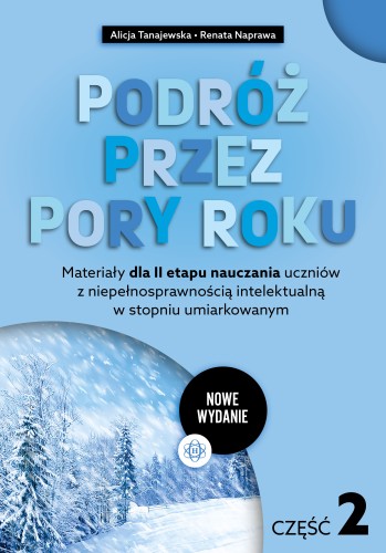 Okładka kart pracy Podróż przez pory roku część 2 dla uczniów z niepełnosprawnością intelektualną wydawnictwa Harmonia podręczniki