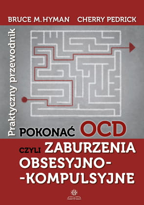 Okładka książki Pokonać OCD – praktyczny przewodnik wydawnictwa HARMONIA o zaburzeniach obsesyjno-kompulsyjnych