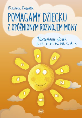 Okładka książki logopedycznej Pomagamy dziecku z opóźnionym rozwojem mowy HARMONIA w formacie 293x205x1 mm