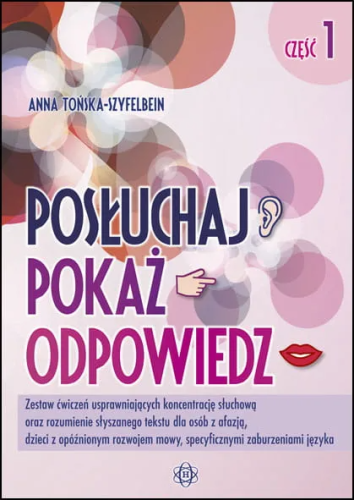 Zestaw kart pracy Posłuchaj, pokaż, odpowiedz. Część 1 HARMONIA – kolorowe i czarno-białe karty do terapii mowy i koncentracji słuchowej
