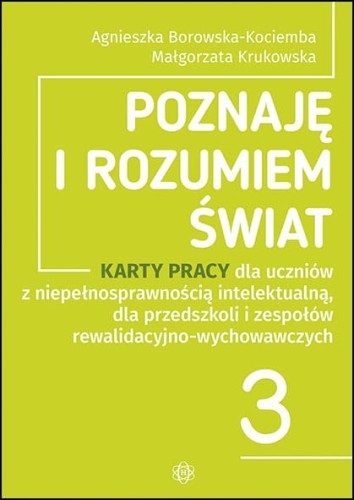 Poznaję i rozumiem świat 3 Harmonia podręczniki – karty pracy dla uczniów z niepełnosprawnością intelektualną